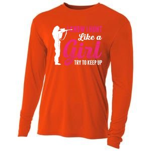 I Know I Hunt Like A Try To Keep Up Loves Hunting Gift Cooling Performance Long Sleeve Crew