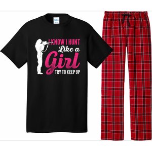 I Know I Hunt Like A Try To Keep Up Loves Hunting Gift Pajama Set