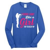 I Know I Hunt Like A Try To Keep Up Loves Hunting Gift Tall Long Sleeve T-Shirt