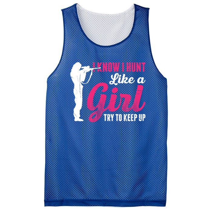 I Know I Hunt Like A Try To Keep Up Loves Hunting Gift Mesh Reversible Basketball Jersey Tank