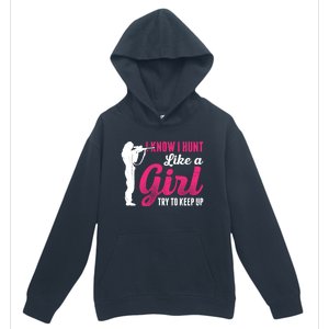 I Know I Hunt Like A Try To Keep Up Loves Hunting Gift Urban Pullover Hoodie