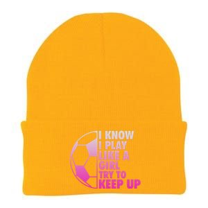 I Know I Play Like A Girl Soccer Knit Cap Winter Beanie