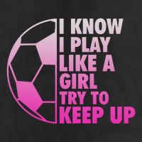 I Know I Play Like A Girl Soccer Cool Comfort Performance Bucket Hat