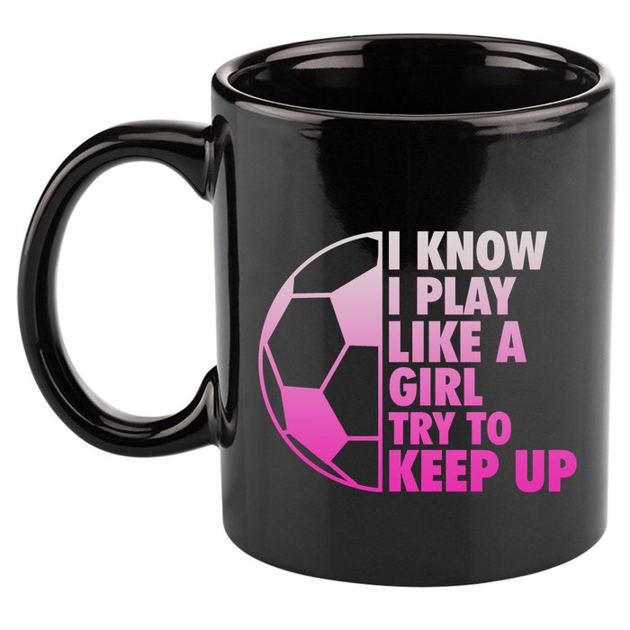 I Know I Play Like A Girl Soccer 11oz C Handle Ceramic Mug