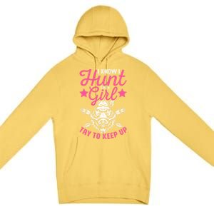 I Know I Hunt Like A Try To Keep Up Wild Hog Hunter Gift Premium Pullover Hoodie