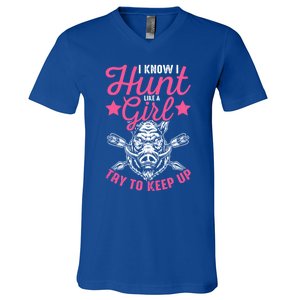 I Know I Hunt Like A Try To Keep Up Wild Hog Hunter Gift V-Neck T-Shirt