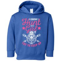 I Know I Hunt Like A Try To Keep Up Wild Hog Hunter Gift Toddler Hoodie