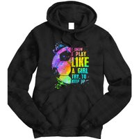 I Know i play like a try to keep up soccer player Tie Dye Hoodie