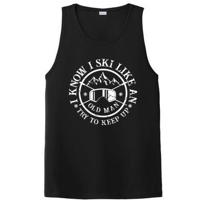 I Know I Ski Like An Old Try To Keep Up Skier Gift PosiCharge Competitor Tank