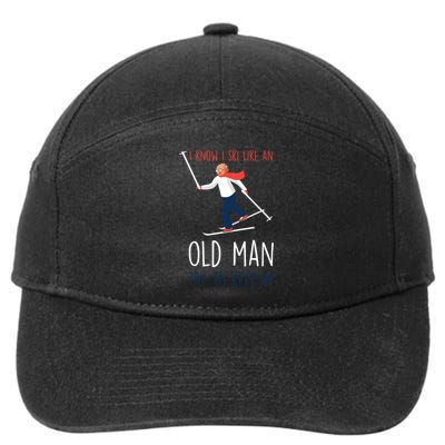 I Know I Ski Like An Old Try To Keep Up Funny Grandpa Great Gift 7-Panel Snapback Hat