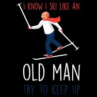 I Know I Ski Like An Old Try To Keep Up Funny Grandpa Great Gift Youth Performance Sprint T-Shirt