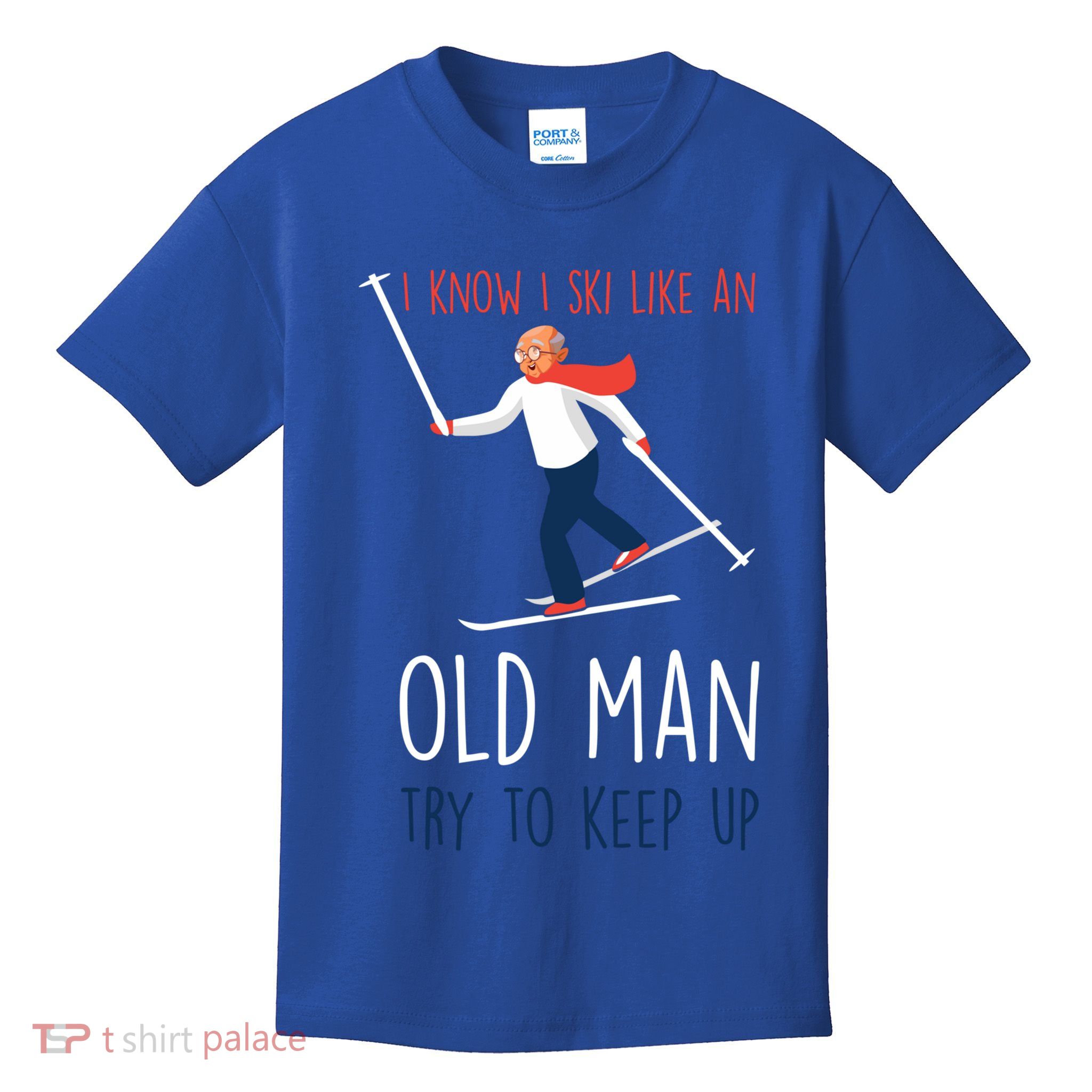 I Know I Ski Like An Old Try To Keep Up Funny Grandpa Great Gift Kids T-Shirt