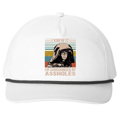 I Knew It Im Surrounded By Assholes Snapback Five-Panel Rope Hat