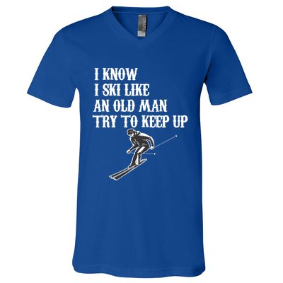 I Know I Ski Like An Old Try To Keep Up Vintage Skiing Gift V-Neck T-Shirt