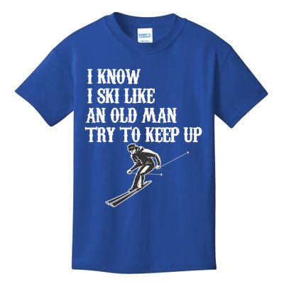 I Know I Ski Like An Old Try To Keep Up Vintage Skiing Gift Kids T-Shirt