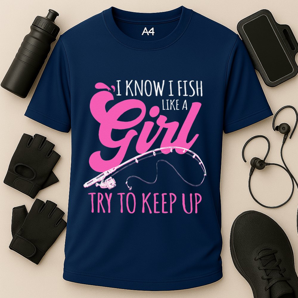 I Know I Fish Like A Girl Fisherwoman Fishing Gift Cooling Performance Crew T-Shirt