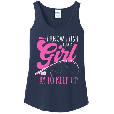 I Know I Fish Like A Girl Fisherwoman Fishing Gift Ladies Essential Tank