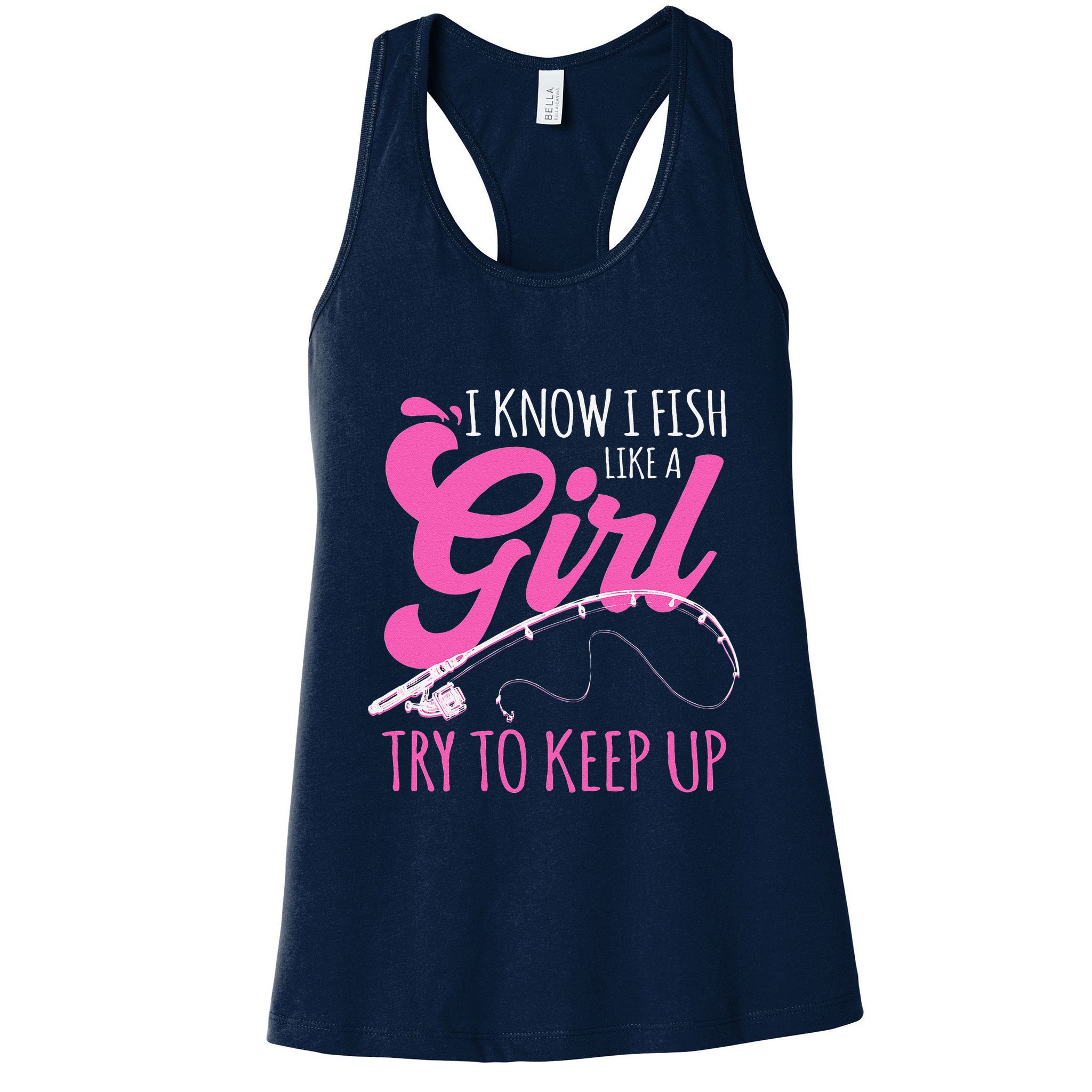 I Know I Fish Like A Girl Fisherwoman Fishing Gift Womens Tank Top