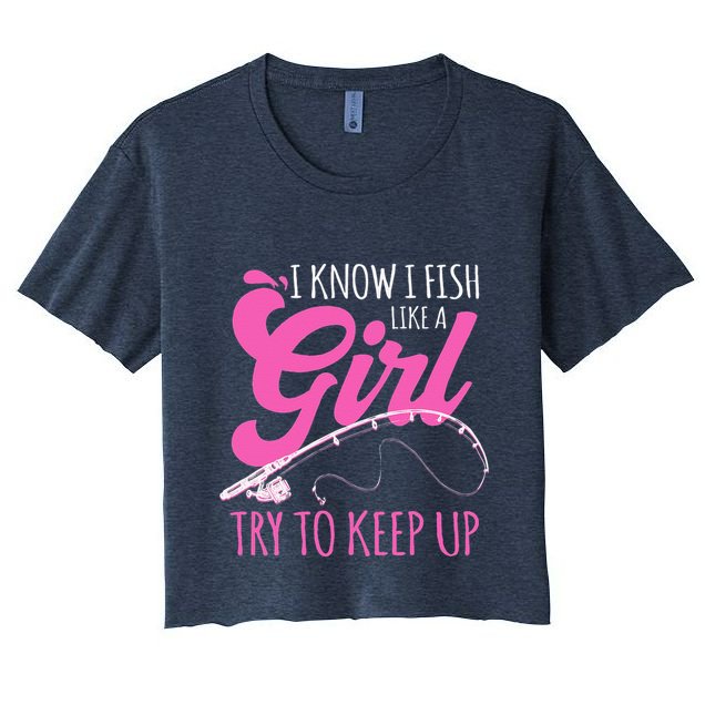 I Know I Fish Like A Girl Fisherwoman Fishing Gift Crop Top