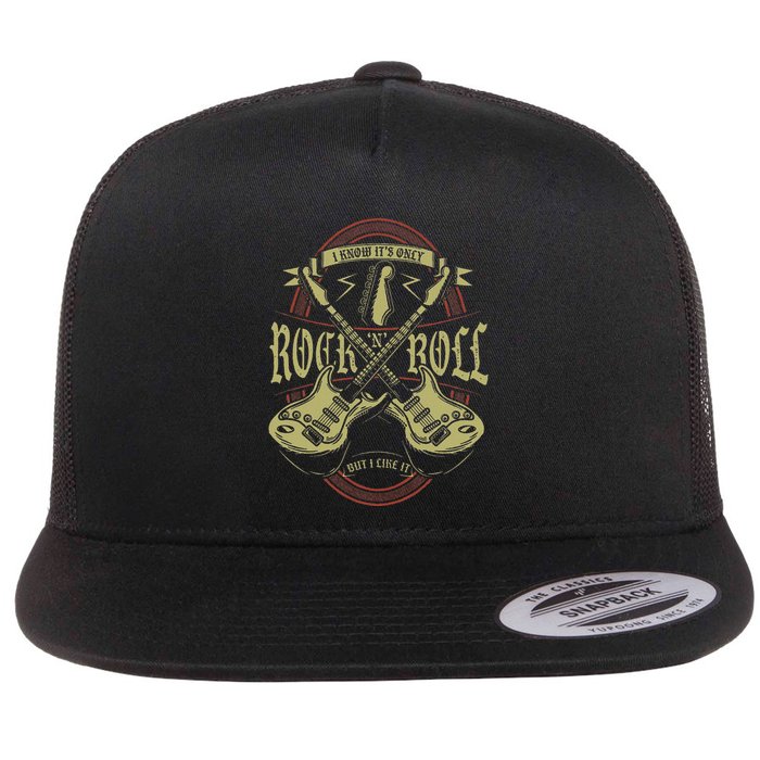 I Know ItS Only Rock And Roll But I Like It Rock Music Flat Bill Trucker Hat