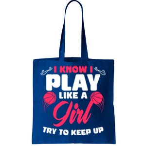 I Know I Play Like A Try To Keep Up Funny Basketball Gift Tote Bag