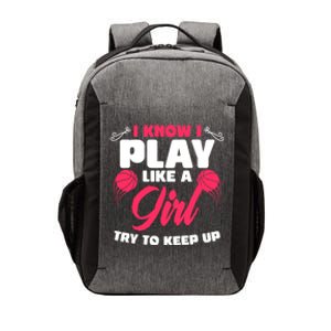 I Know I Play Like A Try To Keep Up Funny Basketball Gift Vector Backpack