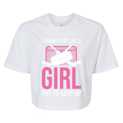 I Know I Play Like A Try To Keep Up Ice Hockey Gift Bella+Canvas Jersey Crop Tee