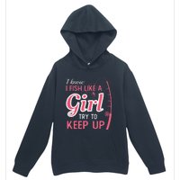 I Know I Fish Like Girl Try To Keep Fishing Girl Urban Pullover Hoodie