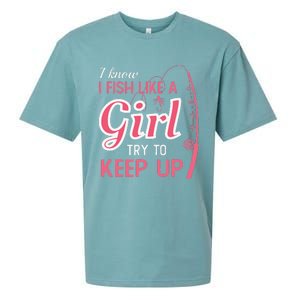 I Know I Fish Like Girl Try To Keep Fishing Girl Sueded Cloud Jersey T-Shirt