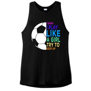 I Know I Play Like A Girl Cute Football Gift Ladies PosiCharge Tri-Blend Wicking Tank