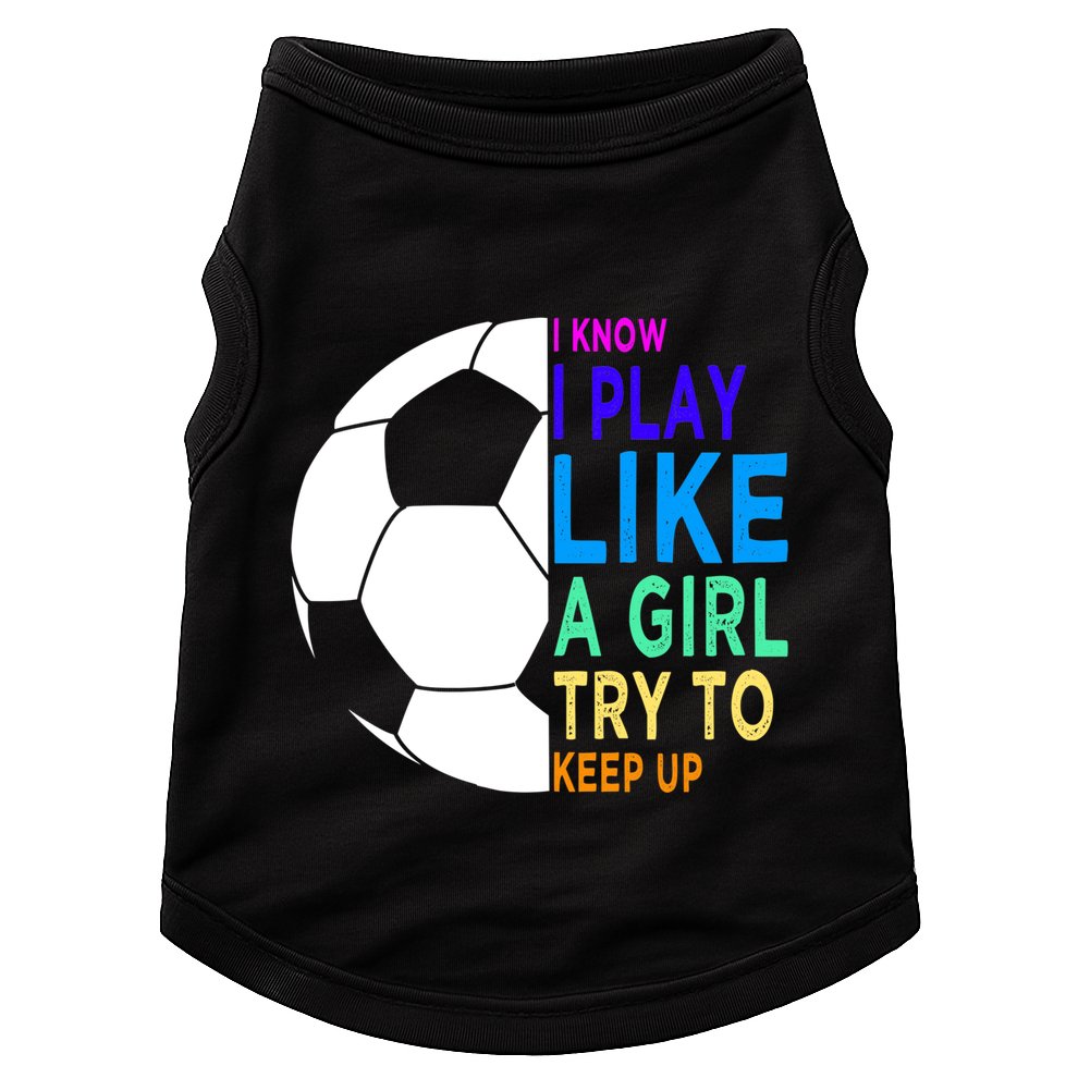 I Know I Play Like A Girl Cute Football Gift Doggie Tank