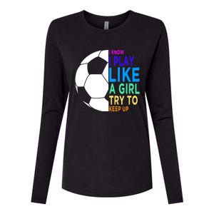 I Know I Play Like A Girl Cute Football Gift Womens Cotton Relaxed Long Sleeve T-Shirt