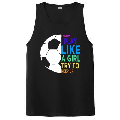 I Know I Play Like A Girl Cute Football Gift PosiCharge Competitor Tank