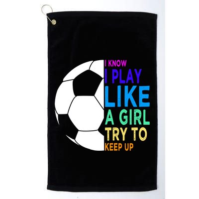 I Know I Play Like A Girl Cute Football Gift Golf Towel
