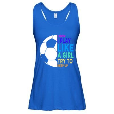 I Know I Play Like A Girl Cute Football Gift Ladies Essential Flowy Tank