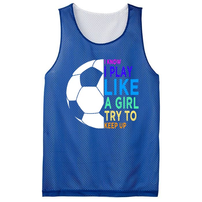 I Know I Play Like A Girl Cute Football Gift Mesh Reversible Basketball Jersey Tank