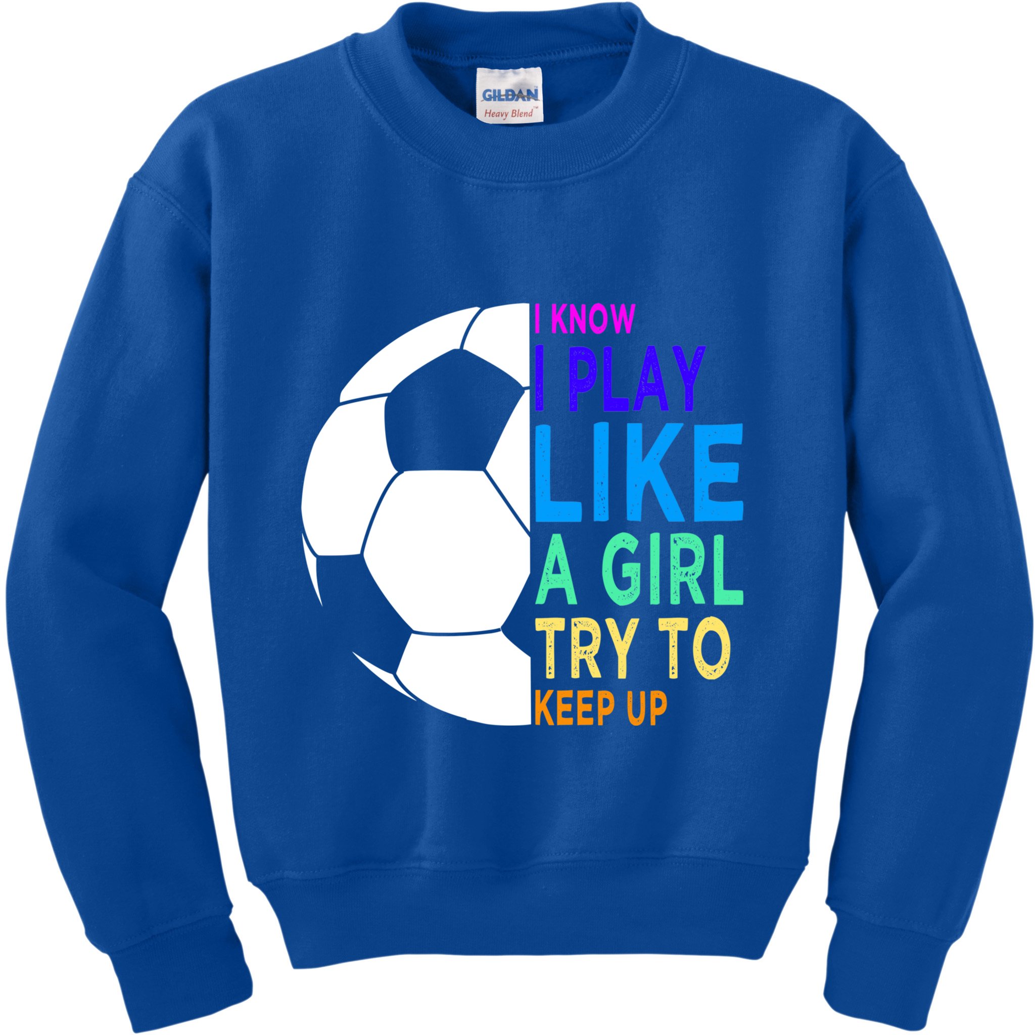 I Know I Play Like A Girl Cute Football Gift Kids Sweatshirt