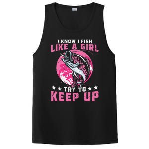 I Know I Fish Like A Girl Try To Keep Up Funny Fishing PosiCharge Competitor Tank