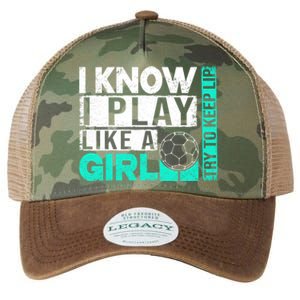 I Know I Play Like A Try To Keep Up Funny Soccer Cute Gift Legacy Tie Dye Trucker Hat