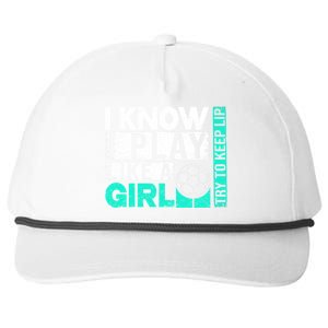 I Know I Play Like A Try To Keep Up Funny Soccer Cute Gift Snapback Five-Panel Rope Hat