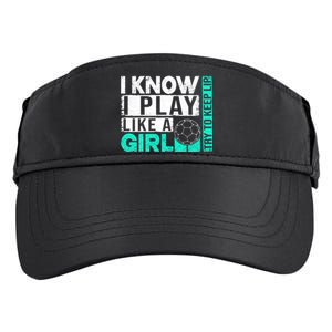 I Know I Play Like A Try To Keep Up Funny Soccer Cute Gift Adult Drive Performance Visor