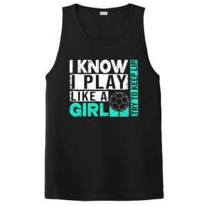 I Know I Play Like A Try To Keep Up Funny Soccer Cute Gift PosiCharge Competitor Tank