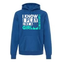 I Know I Play Like A Try To Keep Up Funny Soccer Cute Gift Premium Hoodie