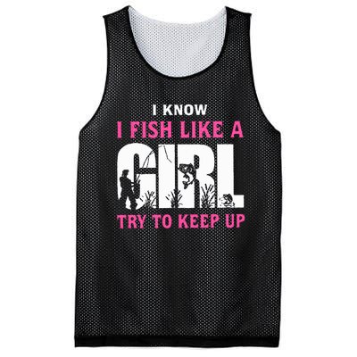 I Know I Fish Like A Girl Try To Keep Up Mesh Reversible Basketball Jersey Tank