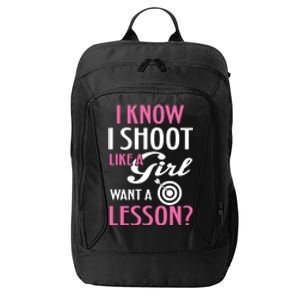 I Know I Shoot Like A Funny Archery Bow Lover Gift Cool Gift City Backpack