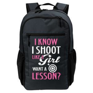 I Know I Shoot Like A Funny Archery Bow Lover Gift Cool Gift Daily Commute Backpack