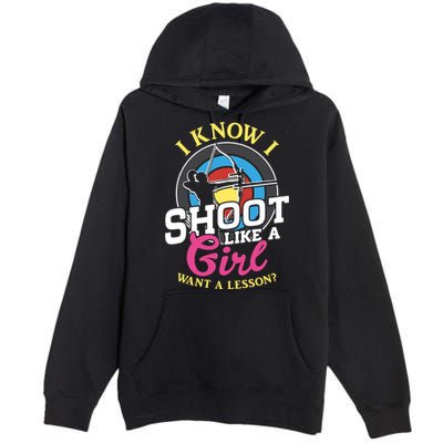 I Know I Shoot Like A Hunter Arrow Bow Hunting Archery Great Gift Premium Pullover Hoodie