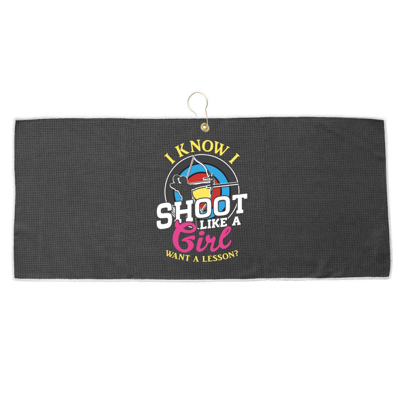 I Know I Shoot Like A Hunter Arrow Bow Hunting Archery Great Gift Large Microfiber Waffle Golf Towel