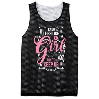 I Know I Fish Like A Girl Try To Keep Up Mesh Reversible Basketball Jersey Tank