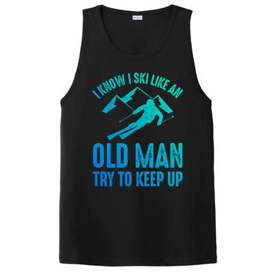 I Know I Ski Like An Old Try To Keep Up Funny Skiing Great Gift PosiCharge Competitor Tank